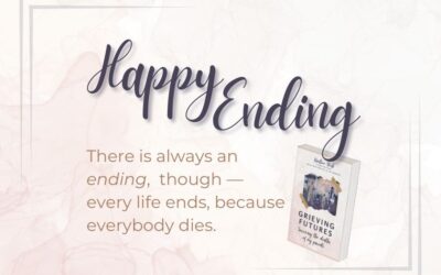 The Happy Ending (Grieving Futures)